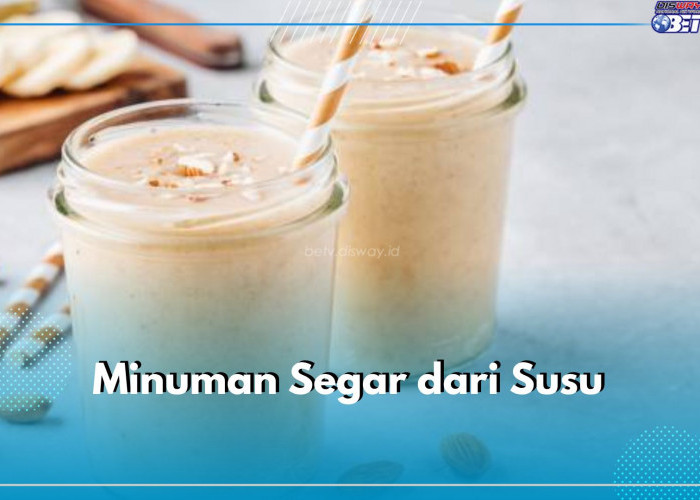 Minuman Segar dari Susu, Intip Resepnya di Sini, Dijamin Ketagihan