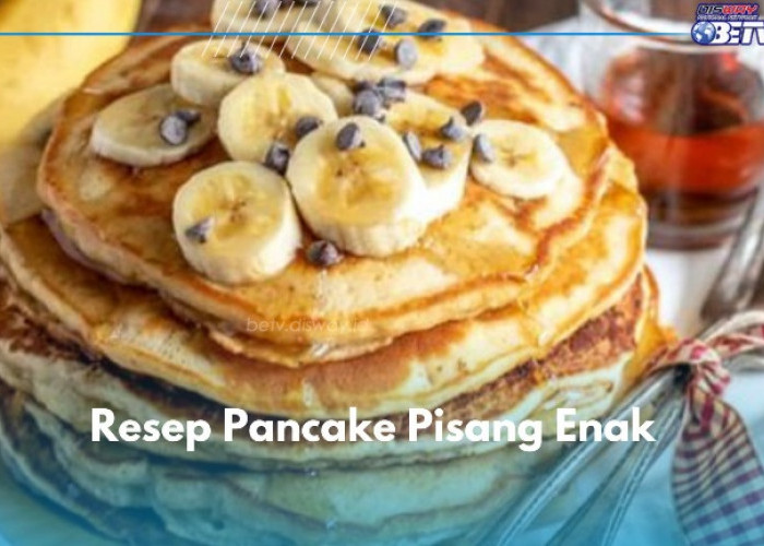 Cobain 4 Resep Pancake Pisang Simple Ini, Enaknya Bikin Nagih