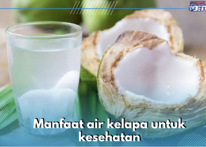 Mampu Cegah dan Atasi Sembelit, Ini 8 Manfaat Air Kelapa untuk Kesehatan, Cek yang Lain