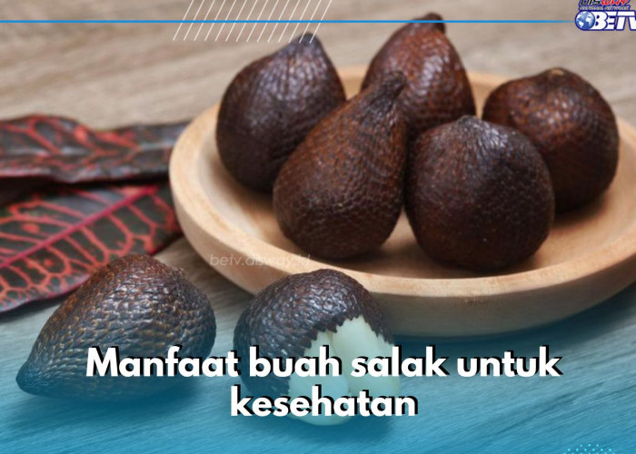 7 Manfaat Buah Salak untuk Kesehatan, Nomor 2 Bantu Kontrol Kadar Asam Urat, Cek yang Lain