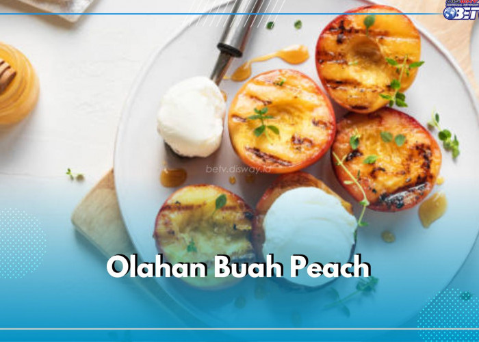 5 Olahan Buah Peach Ini Dijamin Bikin Ketagihan, Ada Pastry hingga Ice Cream!