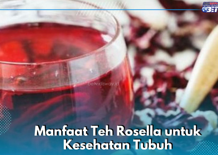 Manfaat Lain Teh Rosella yang Jarang Diketahui, Tidak Hanya Dapat Menurunkan Tekanan Darah