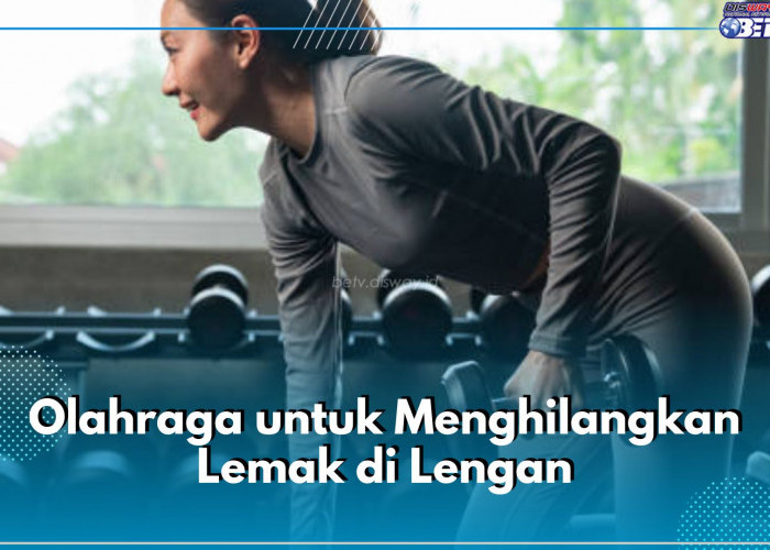 Ini 6 Jenis Olahraga yang Efektif Hilangkan Lemak di Lengan, Lakukan Dari Sekarang!