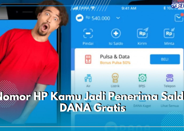 Asyikk! Nomor HP Kamu Jadi Penerima Saldo DANA Gratis, Cek Link Tautan dan Langkah Mencairkannya di Sini