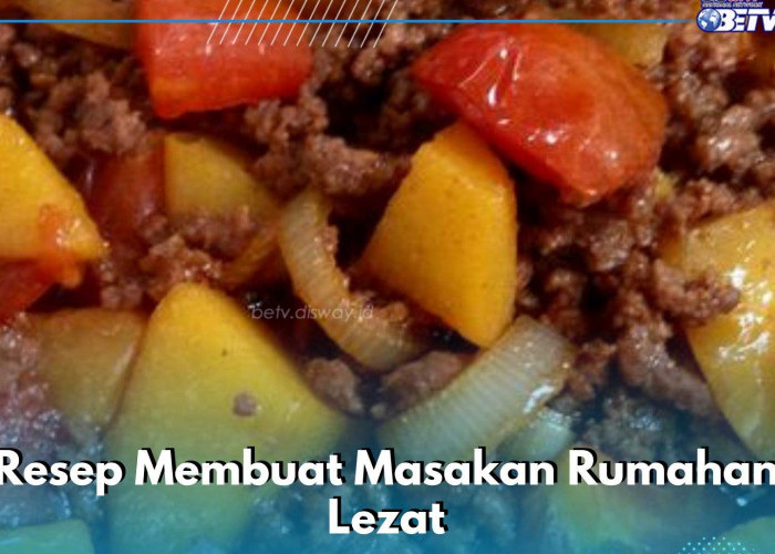 Cobain Sajian Tumis Daging Kentang Ini, Mudah Dibuat dan Lezat, Cek Resep di Sini