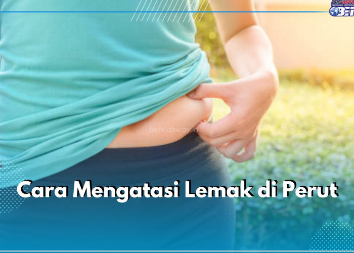 6 Cara Sederhana Ini Bisa Halau Lemak Perut Selamanya, Terapkan Pola Makan Sehat hingga Tidur Cukup