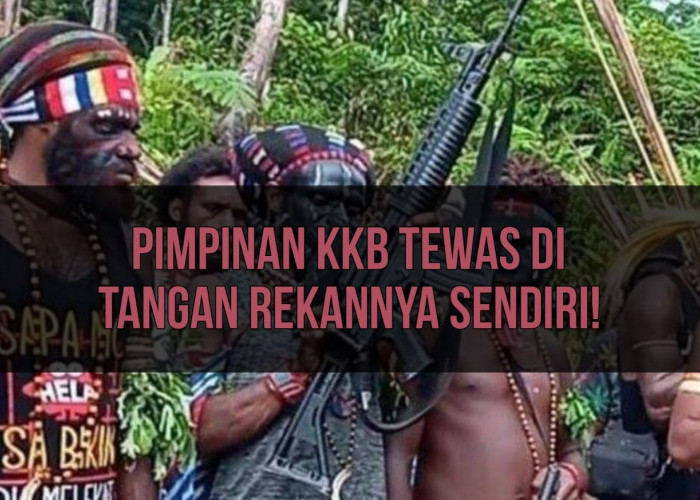 Pimpinan KKB Papua Tewas di Tangan Rekannya Sendiri, Ternyata Ini Penyebabnya!