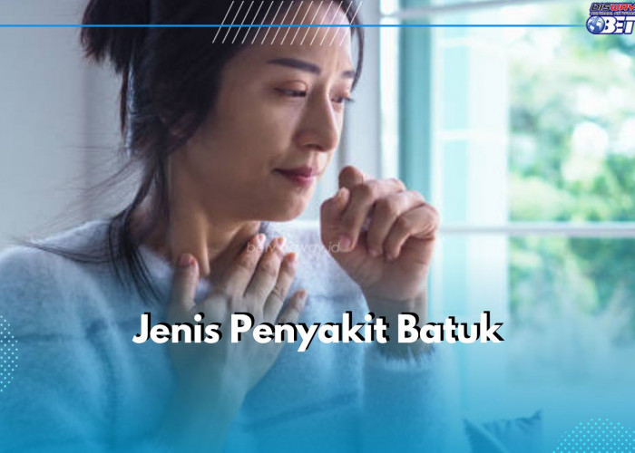 6 Jenis Batuk yang Perlu Kamu Ketahui untuk Penanganan yang Tepat