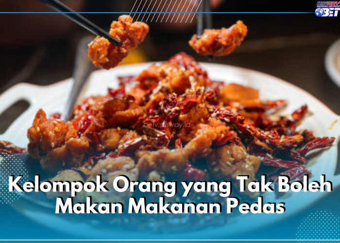 Penderita Gastritis hingga Wanita Hamil, 5 Kelompok Orang Ini Tak Boleh Konsumsi Makanan Pedas 