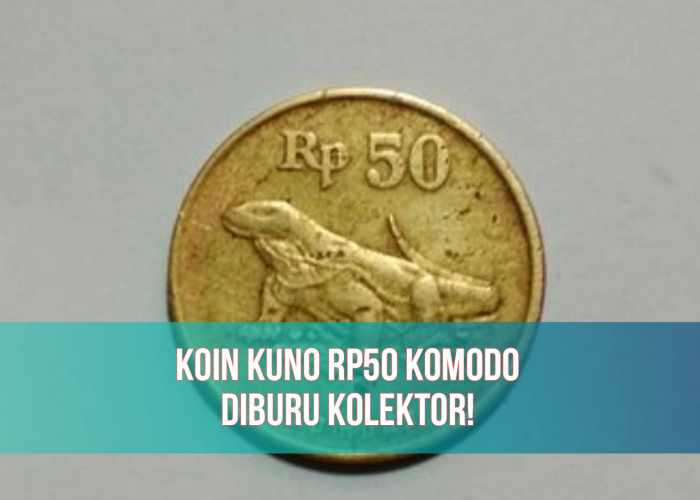 Info Cuan! Koin Kuno Rp50 Komodo Diburu Kolektor, Harganya Capai Rp2.500.000