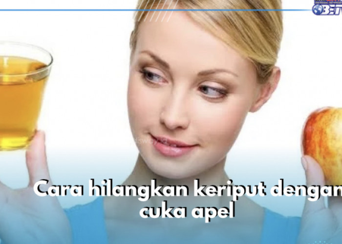 Jadikan Pembersih Wajah! Ini 5 Cara Ampuh Hilangkan Keriput dengan Cuka Apel