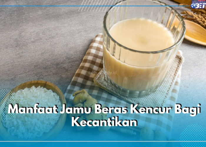 Punya Khasiat Luar Biasa, Ini Dia 7 Manfaat Jamu Beras Kencur Bagi Kecantikan