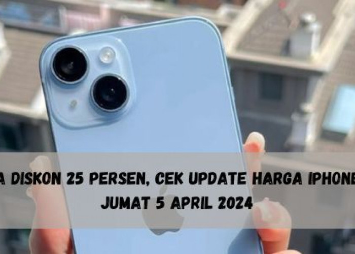 Ada Diskon 25 Persen, Cek Update Harga iPhone 14 Jumat 5 April 2024, Berapa harga Terbaru Jelang Lebaran?