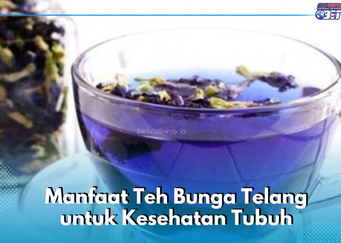 7 Manfaat Teh Bunga Telang untuk Kesehatan, Mata Makin Sehat hingga Dapat Meredakan Asma