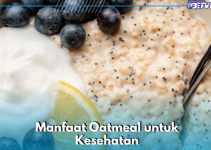 Ampuh Mencegah Obesitas, Ini Manfaat Oatmeal yang Dapat Kamu Konsumsi Rutin