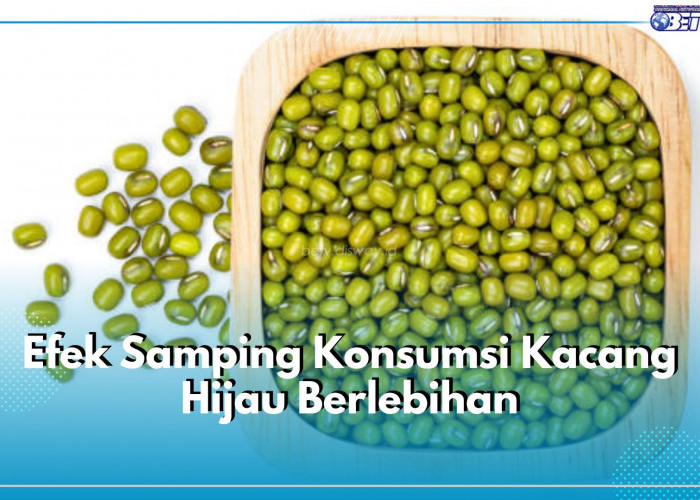 Awas Konsumsi Kacang Hijau Berlebih Bisa Sebabkan Asam Urat, Cek 5 Efek Samping Lainnya di Sini!