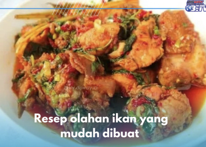 5 Resep Olahan Ikan yang Mudah Dimasak, Rekomendasi Buat Temani Makan Malam Kamu