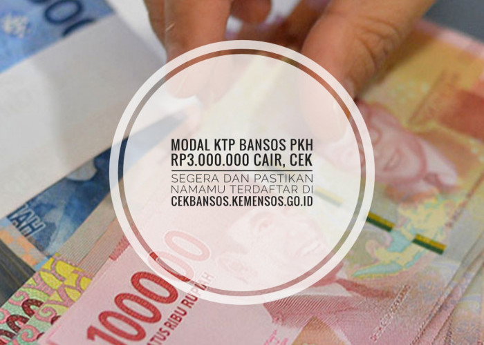 Modal KTP Bansos PKH Rp3.000.000 Cair, Cek Segera dan Pastikan Namamu Terdaftar di Cekbansos.kemensos.go.id