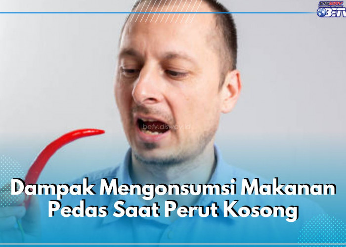 5 Dampak Mengonsumsi Makanan Pedas Saat Perut Kosong, Masih Mau Ngeyel?