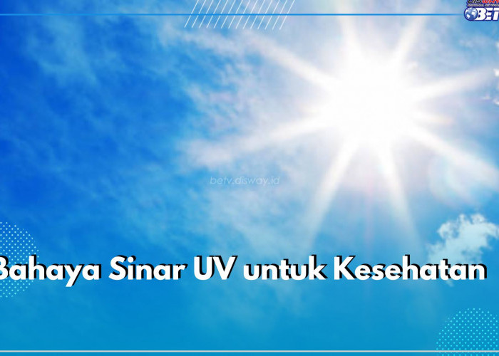 Sebabkan Sunburn hingga Kanker Kulit, Ini 6 Bahaya Sinar UV untuk Kesehatan