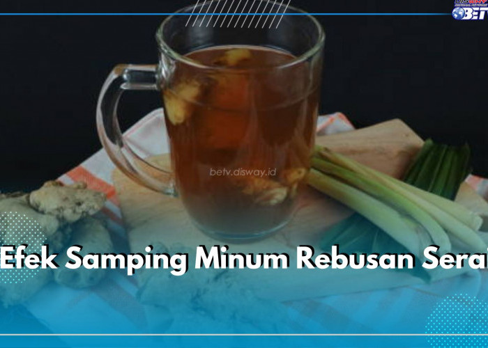 7 Efek Samping Minum Rebusan Serai Terlalu Sering, Salah Satunya Dapat Menimbulkan Diuretik