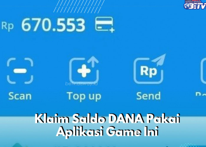Cukup Main Game Bisa Hasilkan Saldo DANA, Cek Cara Klaim di Sini