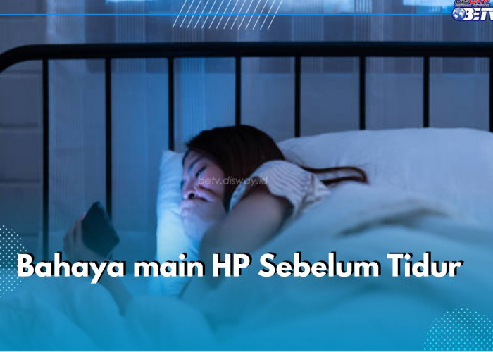 Wajib Tahu! 5 Bahaya Main HP Sebelum Tidur yang Tak Boleh Diabaikan