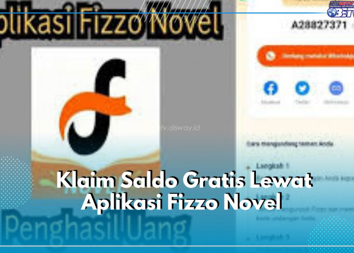 Buruan Sebelum Kehabisan, Segera Klaim Saldo DANA Gratis Lewat Aplikasi Fizzo Novel Sekarang Juga!