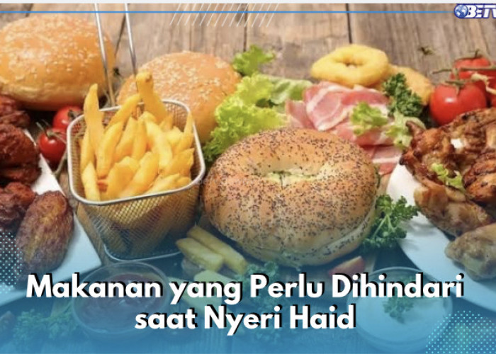 Ini 5 Jenis Makanan yang Perlu Dihindari saat Nyeri Haid, Ada Lemak Trans hingg Gula Tambahan