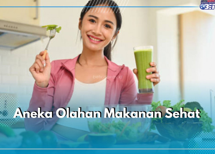 Aneka Olahan Makanan Sehat, Cocok untuk Penderita Kolesterol, Intip Resepnya!