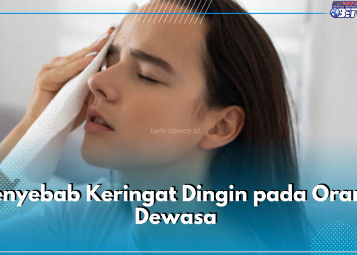 Sering Alami Keringat Dingin? Ini 6 Kemungkinan Penyebabnya, Cek Apa Saja!