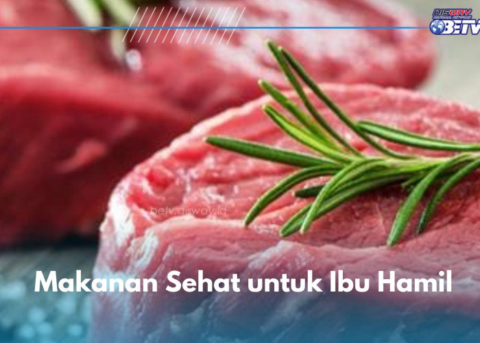 Ibu Hamil Perlu Konsumsi 7 Makanan Sehat Ini, Baik untuk Pertumbuhan Janin