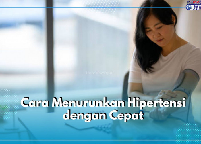 Ayo Kenali Cara Menurunkan Hipertensi dengan Cepat, Mulai dari Rutin Olahraga hingga Menjaga Pola Makan