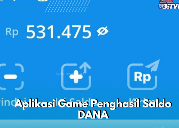 Cair ke Pengguna Ini, Auto Dapat Saldo DANA Gratis dari Aplikasi Game, Cek Caranya di Sini