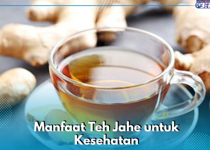 Teh Jahe Dapat Meredakan Rasa Sakit, Cek Manfaat Lain bagi Kesehatan