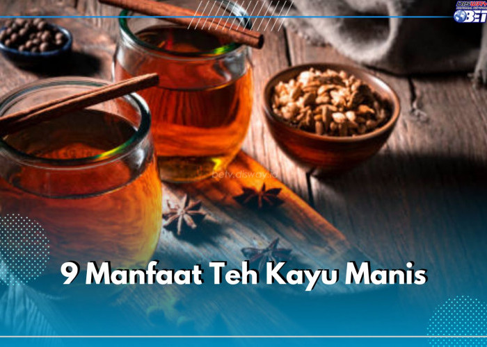 Teh Kayu Manis Punya Sifat Antiinflamasi, Cek di Sini 9 Manfaatnya untuk Kesehatan