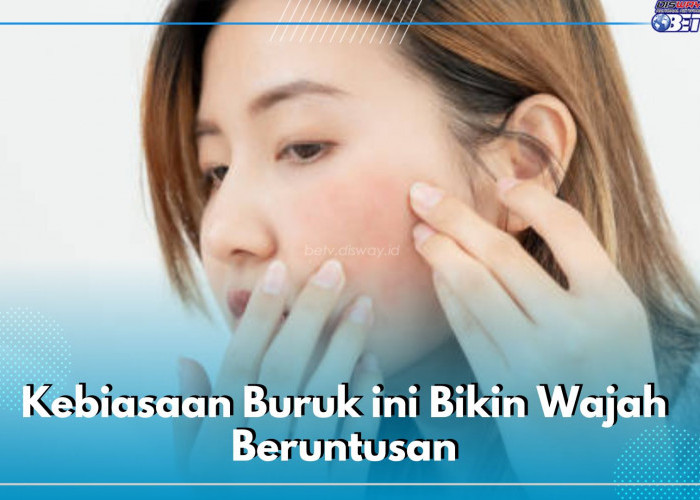 Waspadai! 10 Kebiasaan Buruk ini Bikin Wajah Beruntusan, Gampang Timbul Jerawat