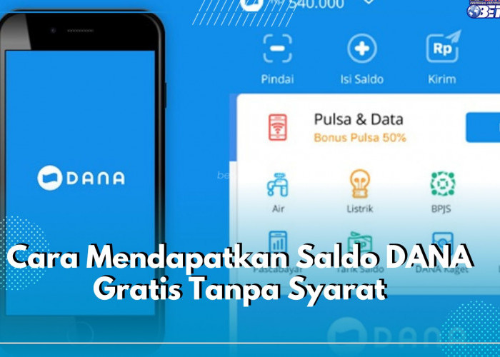 4 Cara Mudah Dapatkan Saldo DANA Gratis Tanpa Syarat, Cek Sekarang!