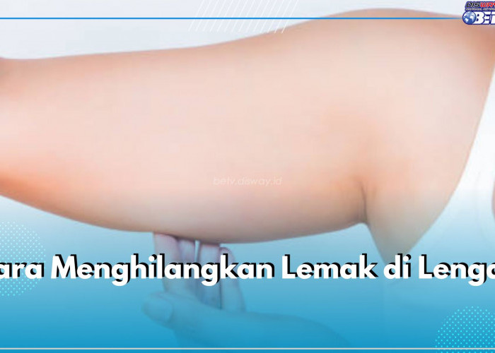 Lenganmu Berlemak? Segera Atasi dengan 6 Cara Mudah Ini, Salah Satunya Tidur yang Cukup