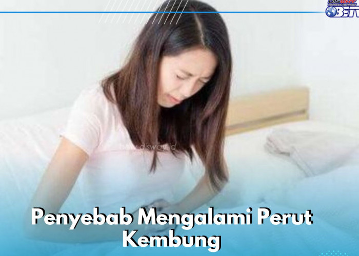 Tidak Hanya Maag, Ini Penyebab Lain Perut Kembung yang Perlu Kamu Ketahui