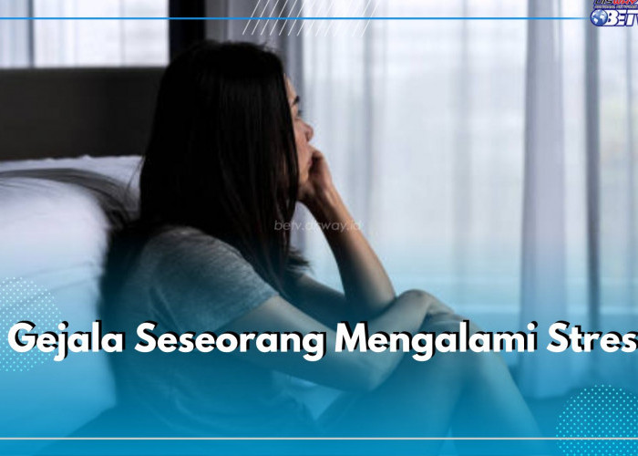 Jarang Disadari, Ini 7 Gejala Seseorang Mengalami Stres, Apa Saja?