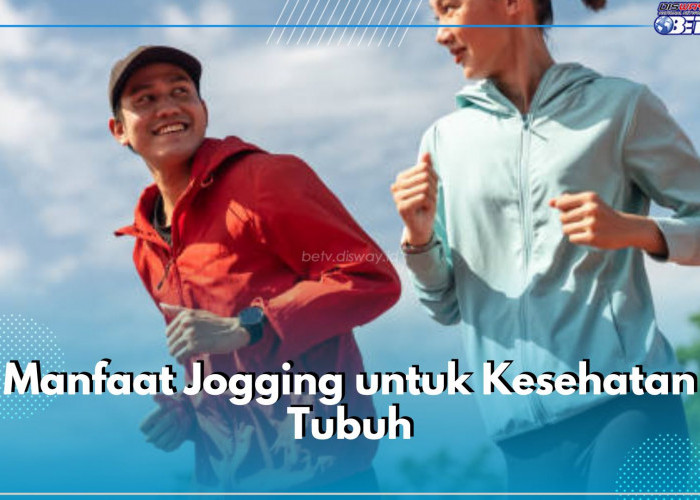 Ini 7 Manfaat Jogging untuk Kesehatan Tubuh, Salah Satunya Kontrol Berat Badan