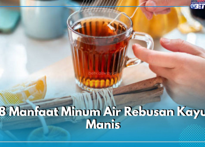 8 Manfaat Minum Air Rebusan Kayu Manis yang Jarang Diketahui