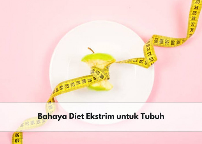 Malnutrisi hingga Kehilangan Massa Otot, Ini 6 Bahaya Diet Ekstrim yang Akan Mengancam Tubuhmu