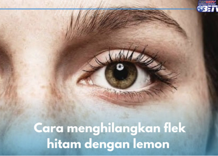 3 Cara Mudah Tumpas Flek Hitam dengan Lemon, Wajah Auto Glowing Selamanya