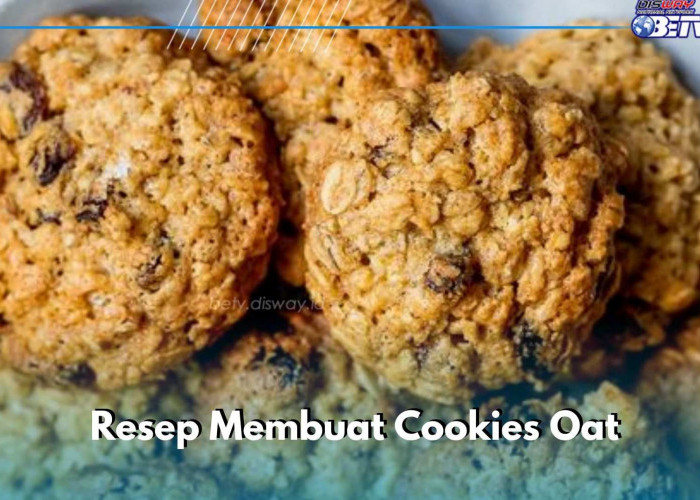 Resep dan Cara Mudah Membuat Cookies Oat Sehat dan Renyah, Cukup Gunakan Bahan Ini