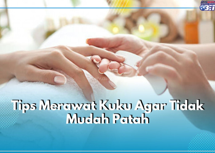 Kukumu Mudah Patah? Coba Terapkan 5 Tips Ini untuk Kuku Kuat dan Cantik