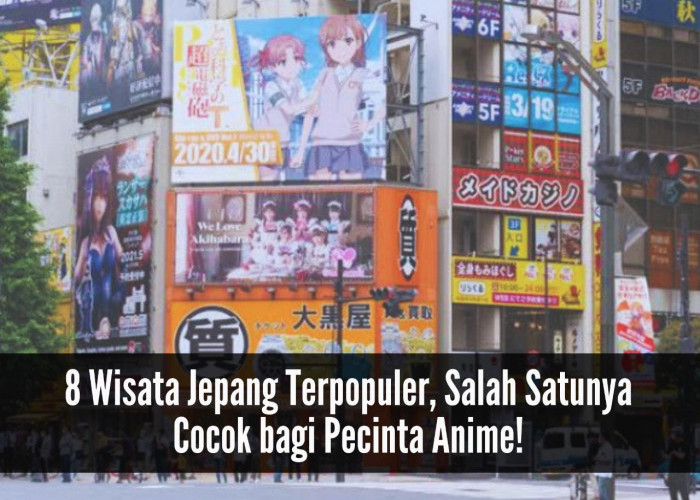 Menarik! 8 Wisata Jepang Terpopuler, Salah Satunya Cocok bagi Pecinta Anime