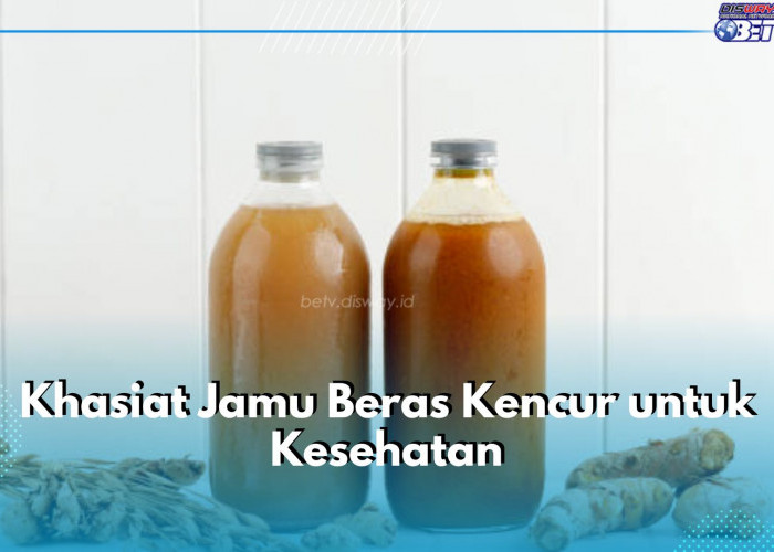 Suka Jamu Beras Kencur? Ini 6 Khasiatnya untuk Kesehatan