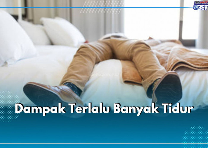 Jangan Berlebihan! Ini 6 Dampak Terlalu Banyak Tidur, Bisa Pengaruhi Kesehatan Mental